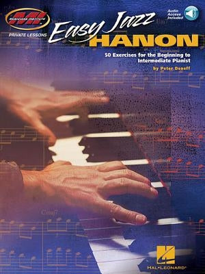 Easy Jazz Hanon: 50 Exercises for the Beginning to Intermediate Pianist Musicians by Deneff, Peter