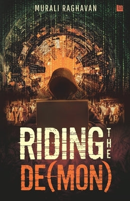 Riding the De(mon) by Raghavan, Murali