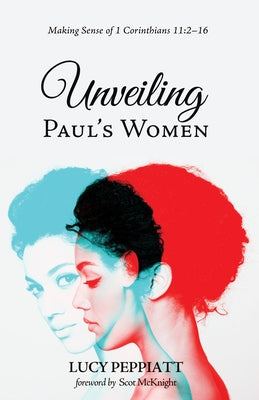 Unveiling Paul's Women by Peppiatt, Lucy