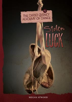 Stolen Luck by Atwood, Megan