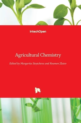 Agricultural Chemistry by Stoytcheva, Margarita