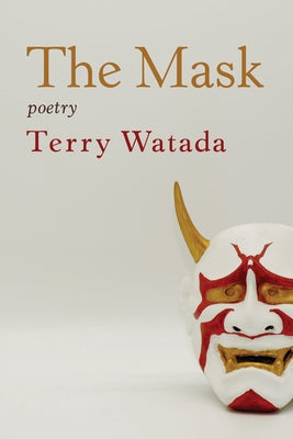 The Mask by Watada, Terry