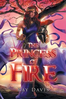The Princess of Fire by Davis, Ray