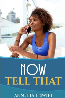 Now, Tell That by Swift, Annetta