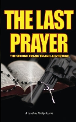 The Last Prayer by Suarez, Phillip