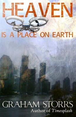 Heaven is a Place on Earth by Storrs, Graham