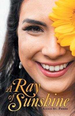 A Ray of Sunshine by St Pierre, Alexia