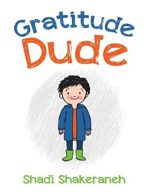 Gratitude Dude by Shakeraneh, Shadi