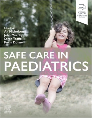 Safe Care in Paediatrics by Nicholson, Alf
