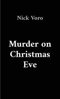 Murder on Christmas Eve by Voro, Nick