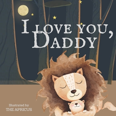 I love you, daddy by Apricus, The