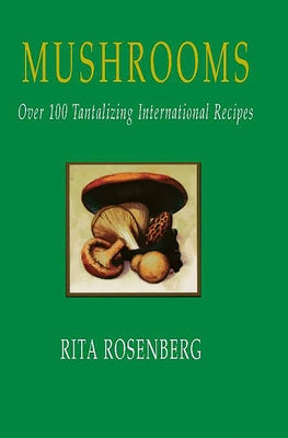 Mushrooms by Rosenberg, Rita