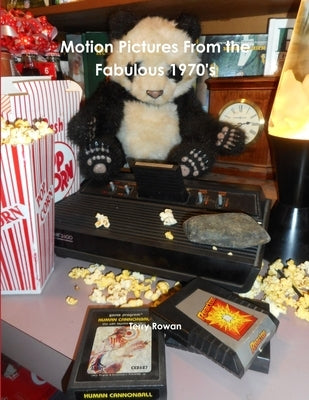 Motion Pictures From the Fabulous 1970's by Rowan, Terry