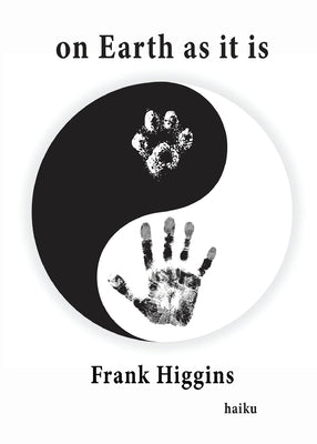 On Earth as it is by Higgins, Frank