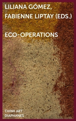 Eco-Operations by Liptay, Fabienne