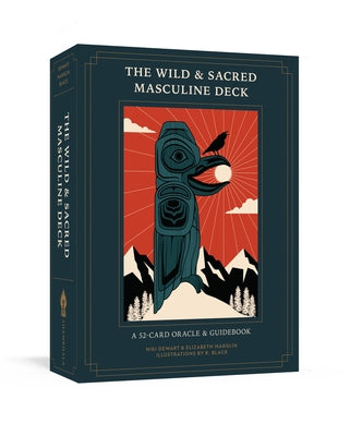 The Wild and Sacred Masculine Deck: A 52-Card Oracle and Guidebook by Dewart, Niki