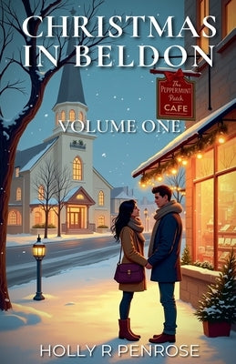 Christmas In Beldon Volume 1 by Penrose, Holly R.