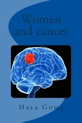 women and cancer by Goma, Hala Mostafa