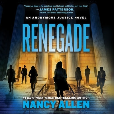 Renegade: An Anonymous Justice Novel by Allen, Nancy