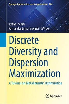 Discrete Diversity and Dispersion Maximization: A Tutorial on Metaheuristic Optimization by Martí, Rafael