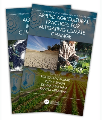 Handbook of Conservation Agriculture [Two-Volume Set] by Kumar, Rohitashw