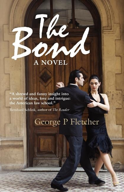 The Bond by Fletcher, George P.