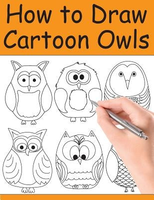 How to Draw Cartoon Owls by Ingrias, Beth