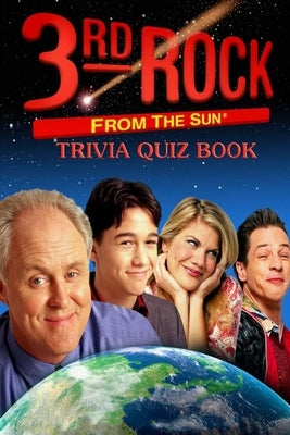 3rd Rock from the Sun: Trivia Quiz Book by Phillips, Patrick
