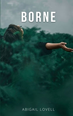Borne by Lovell, Abigail