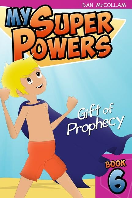 Gift of Prophecy by McCollam, Dan
