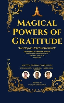 Magical Powers of Gratitude: "Develop an Unbreakable Belief" by Ca Shivani Gupta