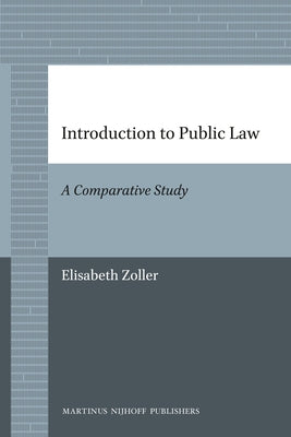 Introduction to Public Law: A Comparative Study by Zoller, Elisabeth