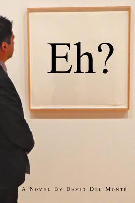 Eh? by Del Mont, David