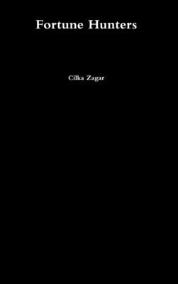 Fortune Hunters by Zagar, Cilka