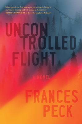 Uncontrolled Flight by Peck, Frances