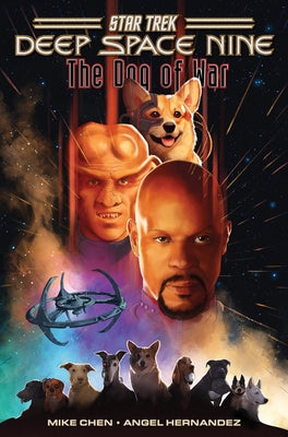 Star Trek: Deep Space Nine--The Dog of War by Chen, Mike
