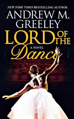 Lord of the Dance by Greeley, Andrew M.