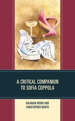 A Critical Companion to Sofia Coppola by Wood, Naaman
