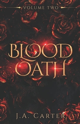 Blood Oath Series: Volume Two (Books 4-6) by Carter, J. A.