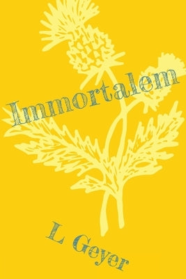 Immortalem by Geyer, L.