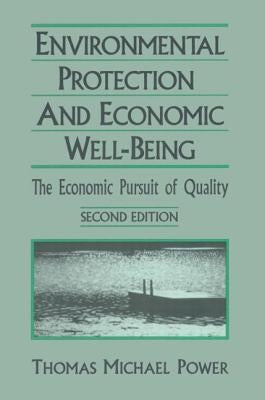 Economic Development and Environmental Protection: Economic Pursuit of Quality by Power, Thomas Michael