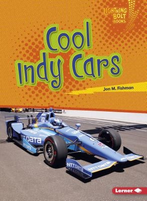 Cool Indy Cars by Fishman, Jon M.