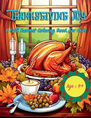 Thanksgiving Joy: A Fall Harvest Coloring Book for Kids by Hazra, A.