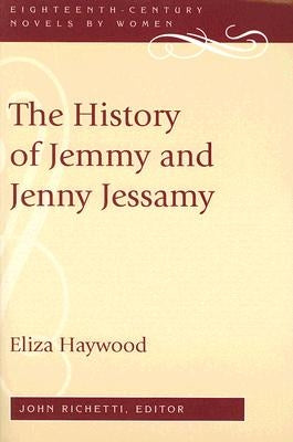 The History of Jemmy and Jenny Jessamy by Haywood, Eliza