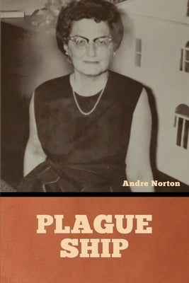 Plague Ship by Norton, Andre