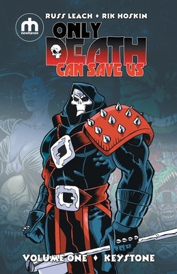 Only Death Can Save Us: Volume One - Keystone by Leach, Russ