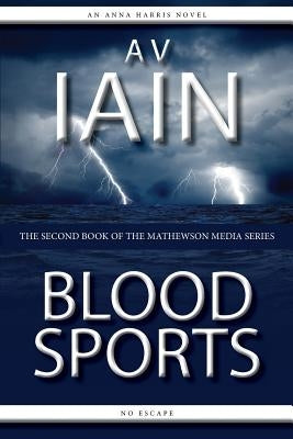 Blood Sports by Iain, A. V.