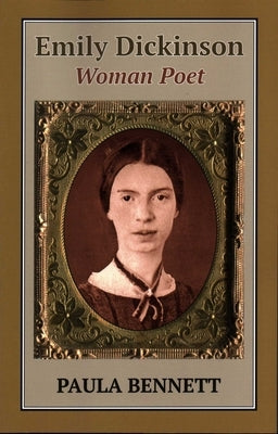 Emily Dickinson: Woman Poet by Bennett, Paula