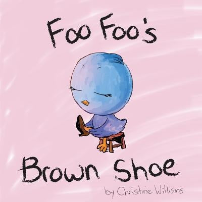 Foo Foo's Brown Shoe by Williams, Christine