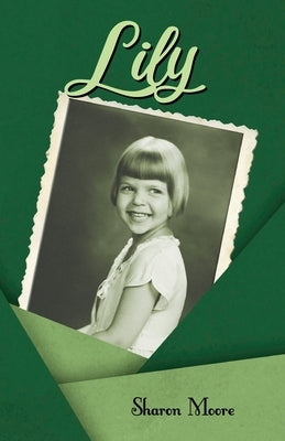 Lily by Moore, Sharon